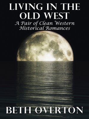 cover image of Living In the Old West